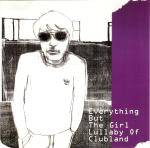 Everything But The Girl : Lullaby Of Clubland